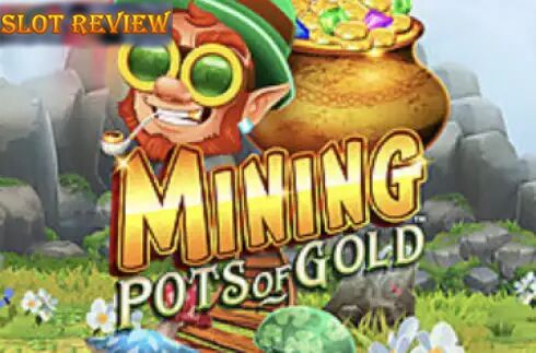 Mining Pots of Gold Slot Review